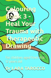 Colouring Book 3 Heal Your Trauma with Therapeutic Drawing for Children aged from 4 to 12 years old